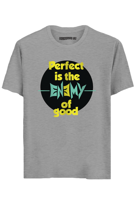 Perfect is the Enemy Half Sleeves T-Shirt